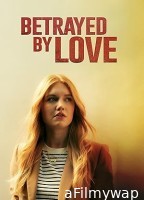 Betrayed by Love (2024) HQ Tamil Dubbed Movie