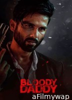 Bloody Daddy (2023) Hindi Movie