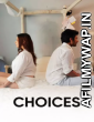 Choices (2021) Hindi Full Movies