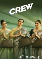 Crew (2024) Hindi Movie