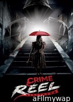 Crime Reel (2024) HQ Tamil Dubbed Movie