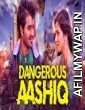 Dangerous Aashiq (2018) Hindi Dubbed Movie