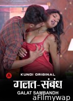 Galat Sambandh (2023) S01 (EP01 To EP02) Kundiapp Hindi Web Series