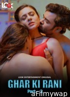 Ghar Ki Rani (2024) S01 Part 2 LooK Hindi Web Series