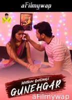 Guneghar (2024) S01 Part 1 Mastram Hindi Hot Web Series