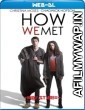 How We Met (2018) Hindi Dubbed Movies