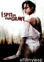 I Spit On Your Grave (2010) ORG Hindi Dubbed Movies