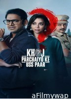 Khoj Parchaiyo Ke Uss Paar (2024) Season 1 Hindi Web Series