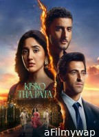 Kisko Tha Pata (2024) Hindi Movie