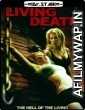 Living Death (2006) UNRATED Hindi Dubbed Movie