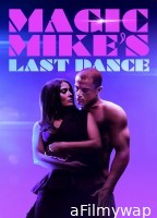 Magic Mikes Last Dance (2023) ORG Hindi Dubbed Movie