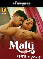 Malti (2024) Part 1 Ullu Hindi Hot Web Series