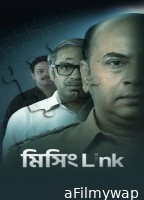 Missing Link (2024) Season 1 Bengali Web Series