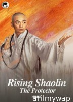 Rising Shaolin The Protector (2021) Hindi Dubbed Movies