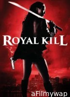 Royal Kill AKA Ninjas Creed (2009) ORG Hindi Dubbed Movie