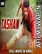 Tashan (2018) Hindi Dubbed Movie