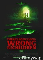 Theres Something Wrong with the Children (2023) HQ Hindi Dubbed Movie