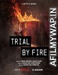 Trial by Fire (2023) Hindi Season 1 Complete Show