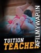 Tuition Teacher (2023) S01 EP01 To EP04 PrimePlay Hindi Web Series