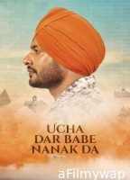 Ucha Dar Babe Nanak Da (2024) Punjabi Movie