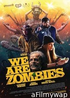 We Are Zombies (2023) HQ Tamil Dubbed Movie