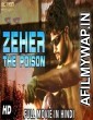 Zeher The Poison (2018) Hindi Dubbed Movie